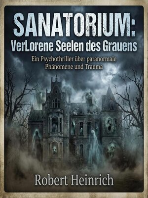 cover image of Sanatorium--Verlorene Seelen des Grauens
